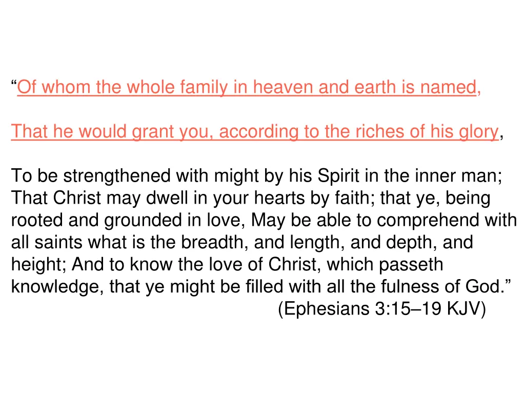 of whom the whole family in heaven and earth