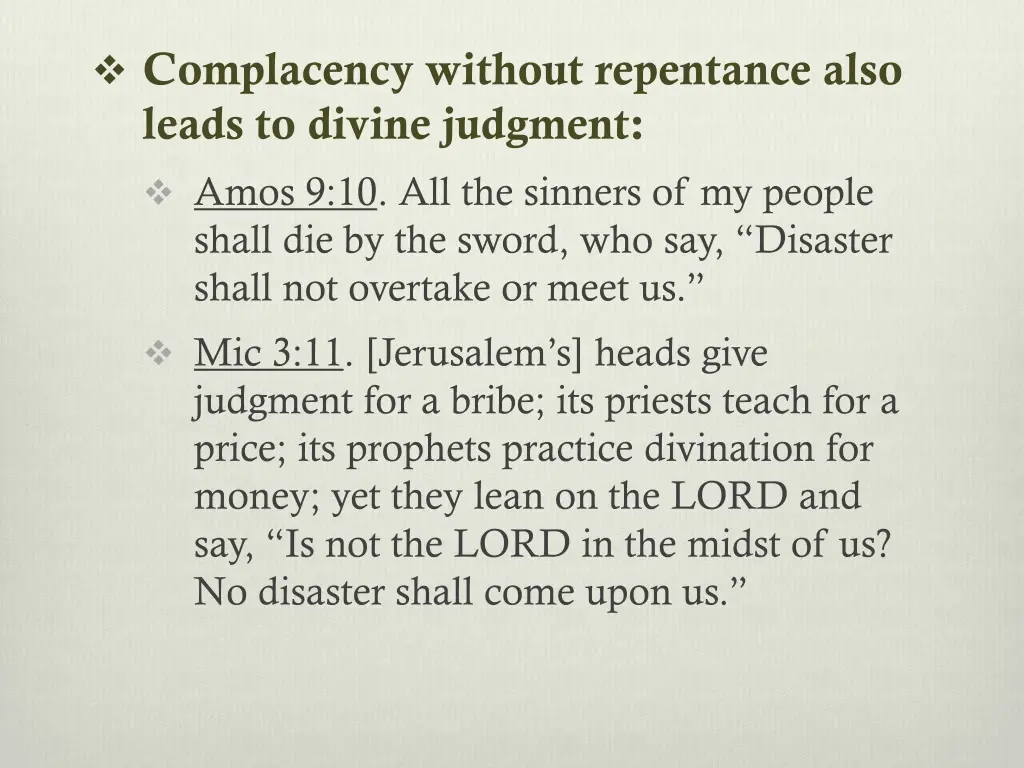 complacency without repentance also leads