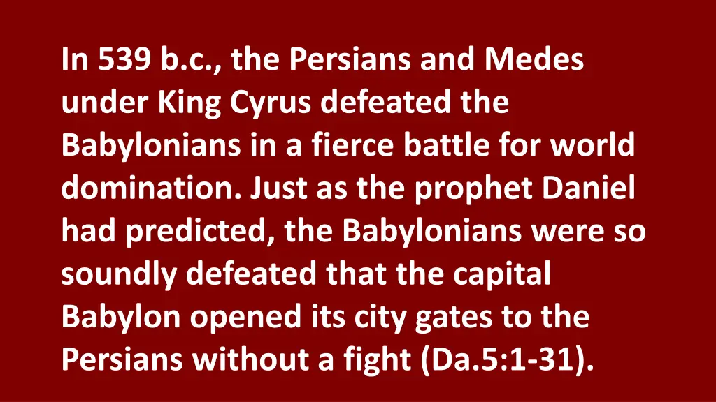 in 539 b c the persians and medes under king