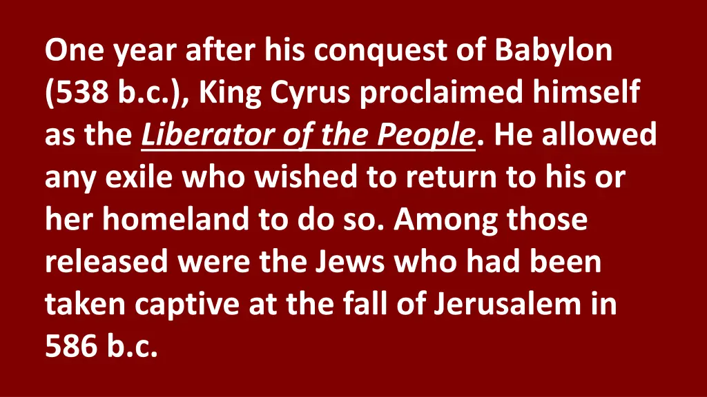 one year after his conquest of babylon