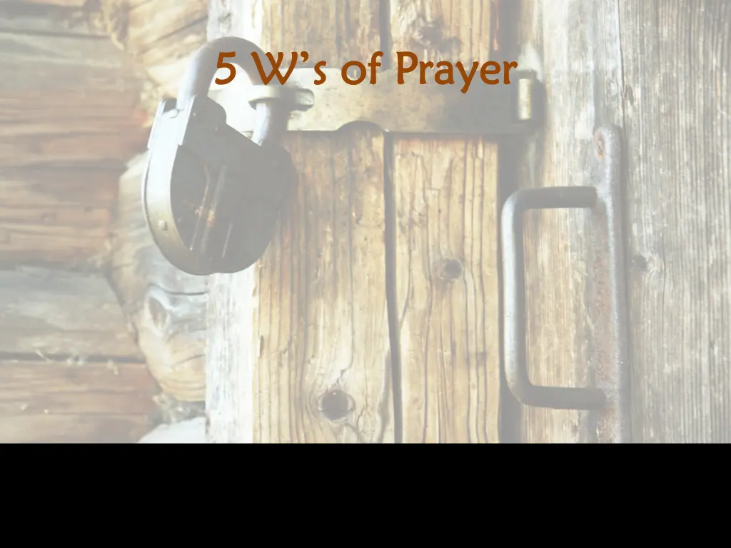 5 w s of prayer 5 w s of prayer