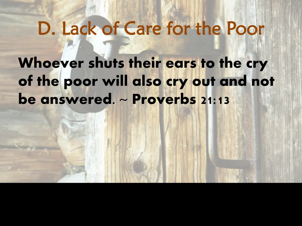 d lack of care for the poor d lack of care