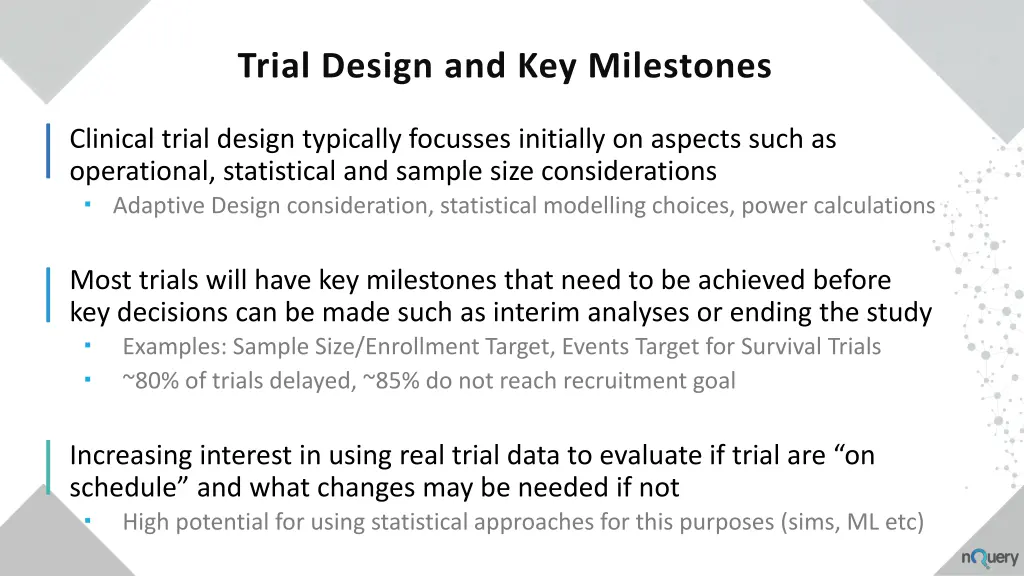 trial design and key milestones