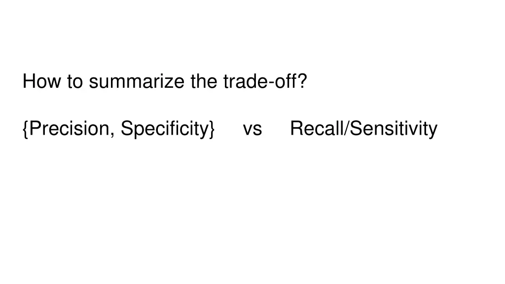 how to summarize the trade off