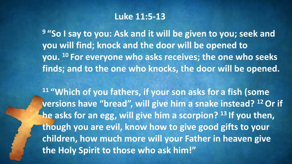 luke 11 5 13 1