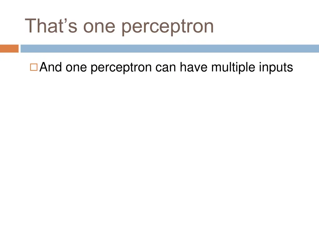 that s one perceptron