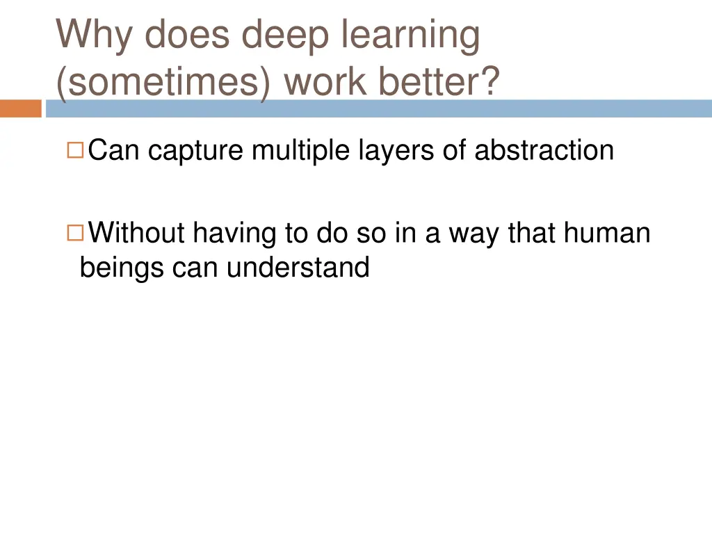 why does deep learning sometimes work better