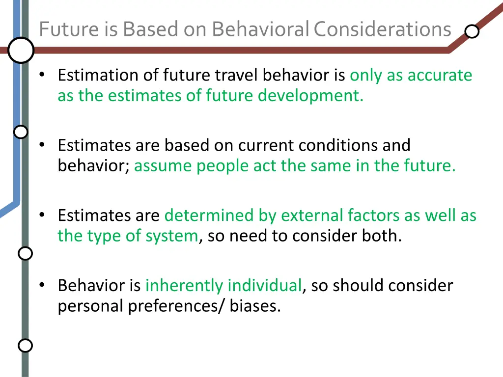 future is based on behavioral considerations