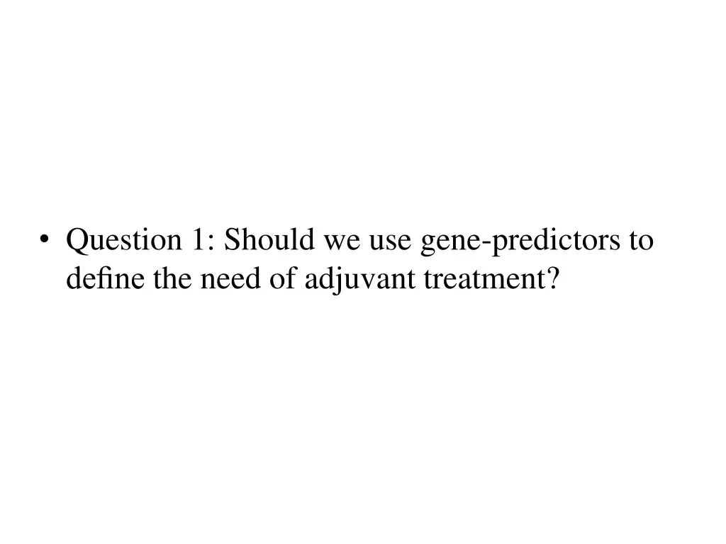 question 1 should we use gene predictors