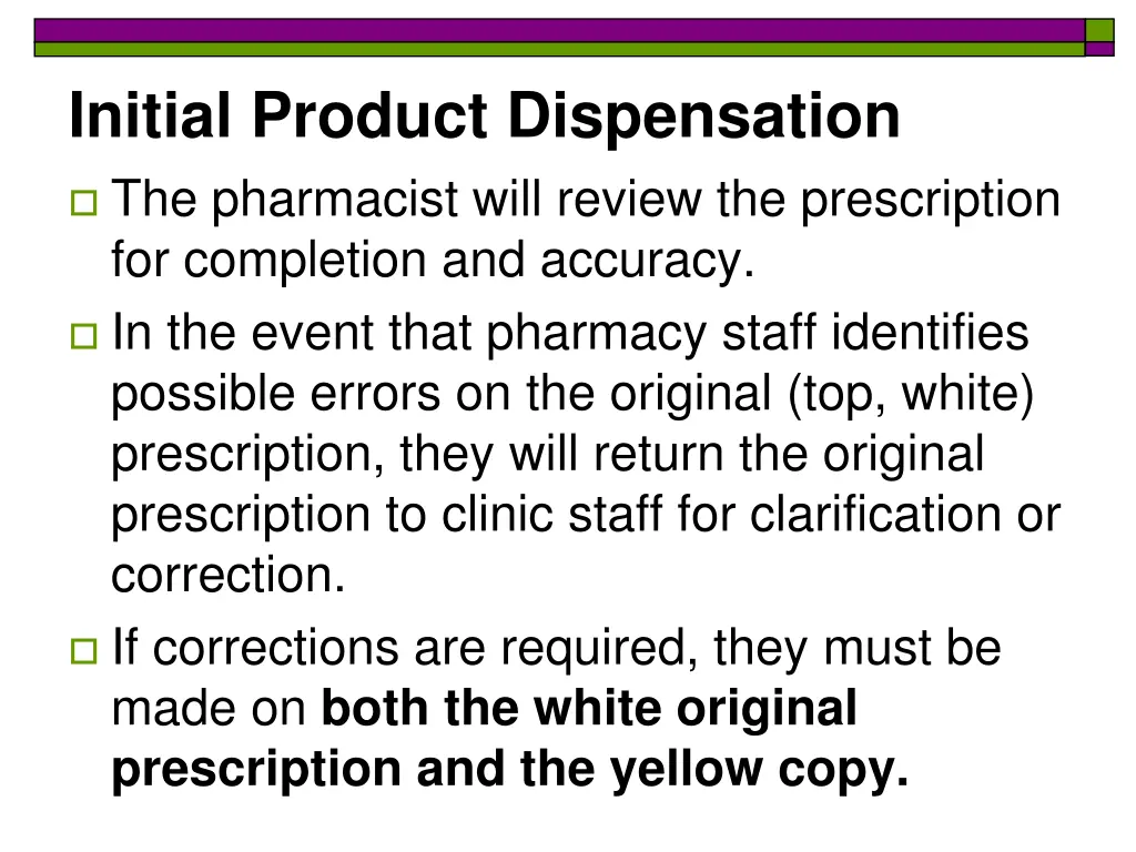 initial product dispensation the pharmacist will