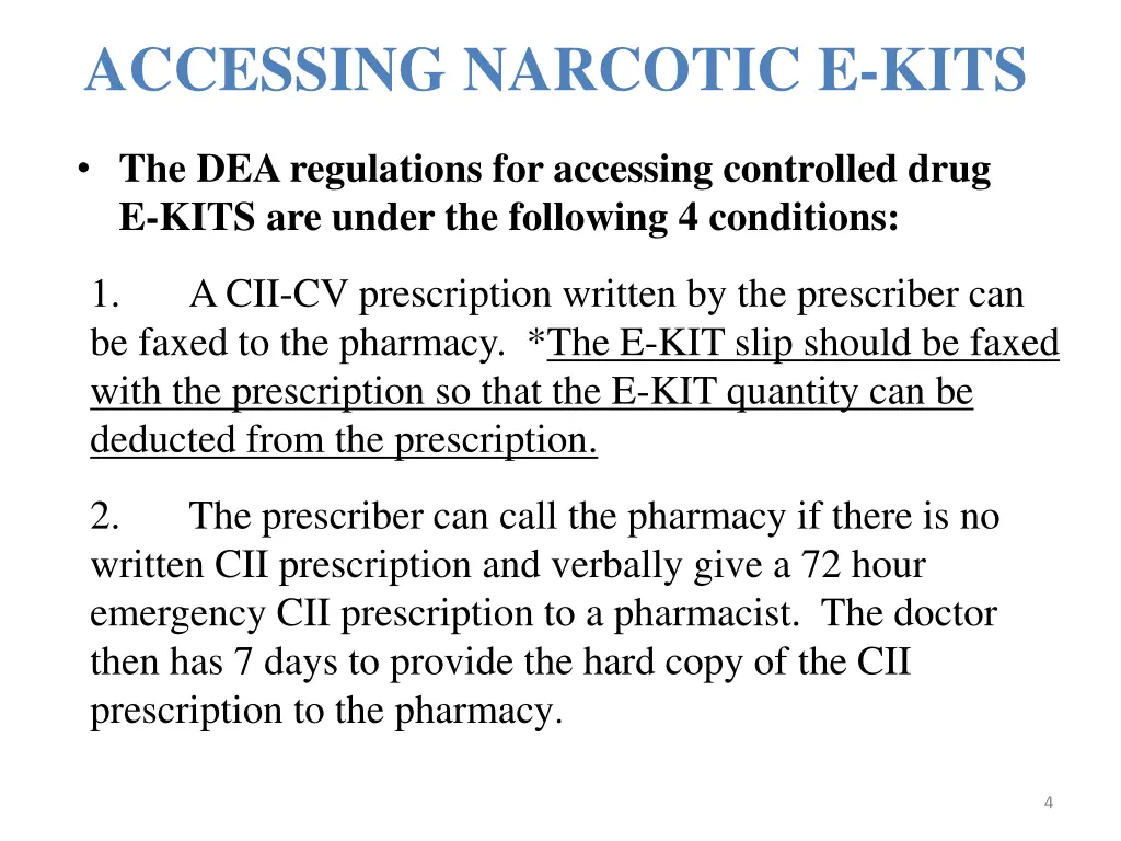 accessing narcotic e kits