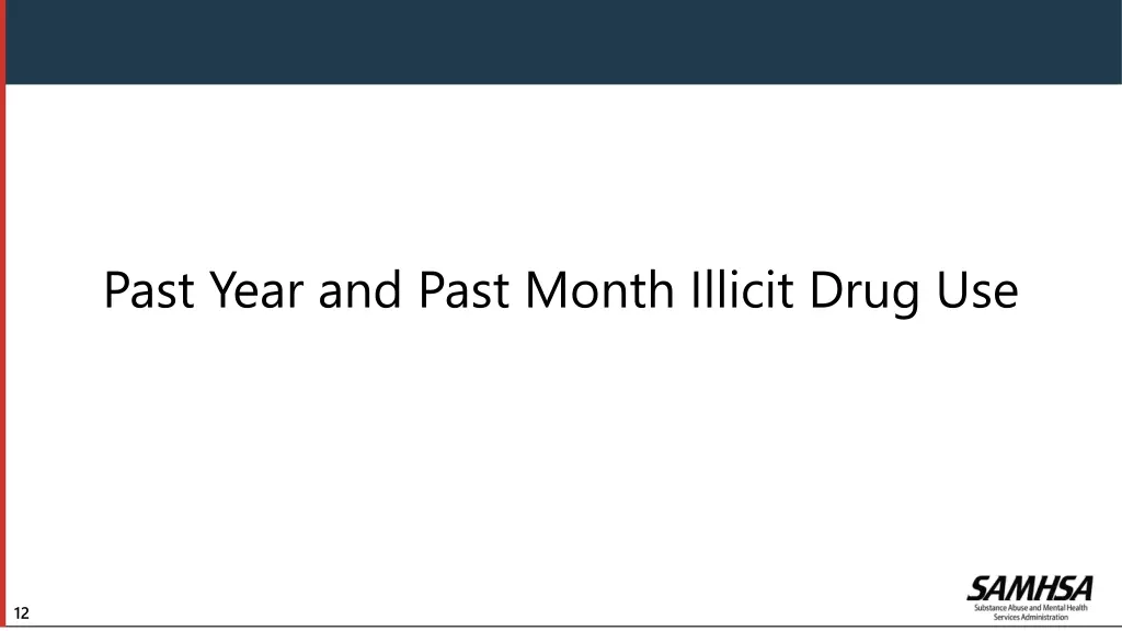 past year and past month illicit drug use