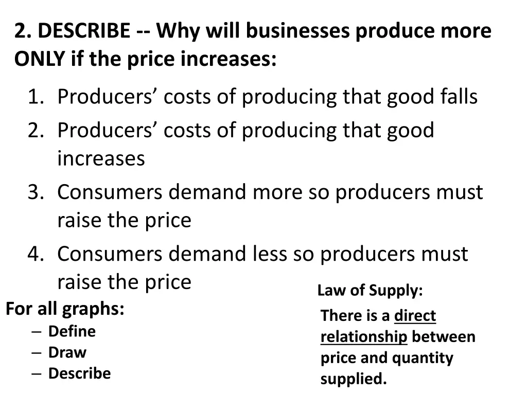 2 describe why will businesses produce more only