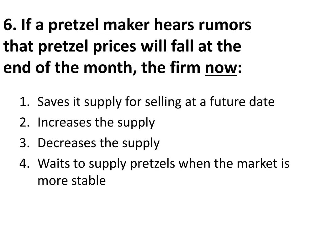 6 if a pretzel maker hears rumors that pretzel