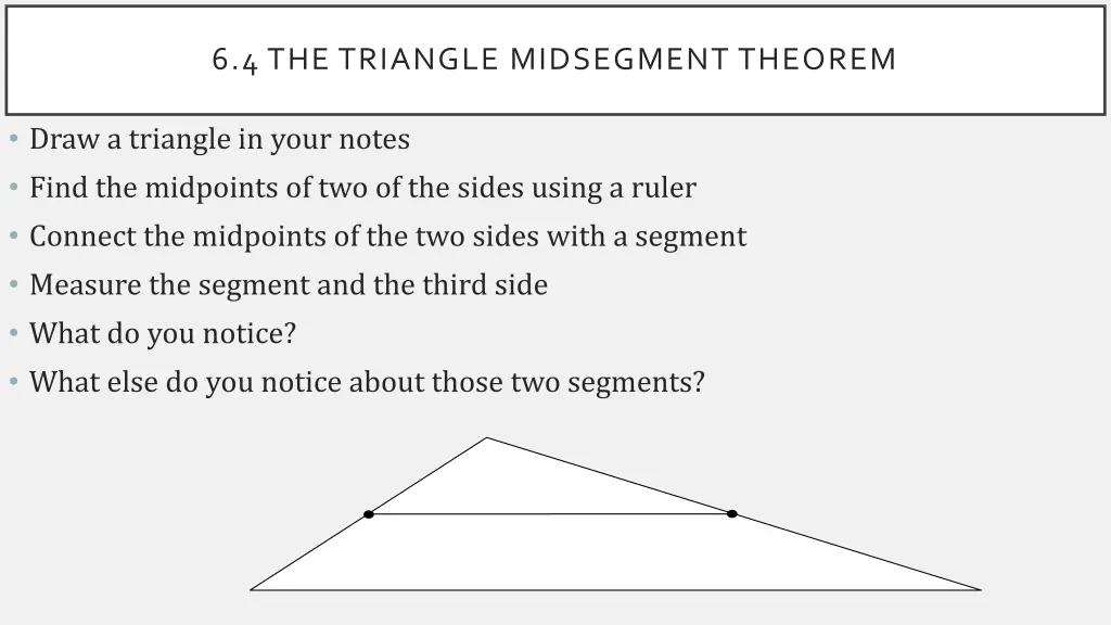 6 4 the triangle midsegment theorem 1