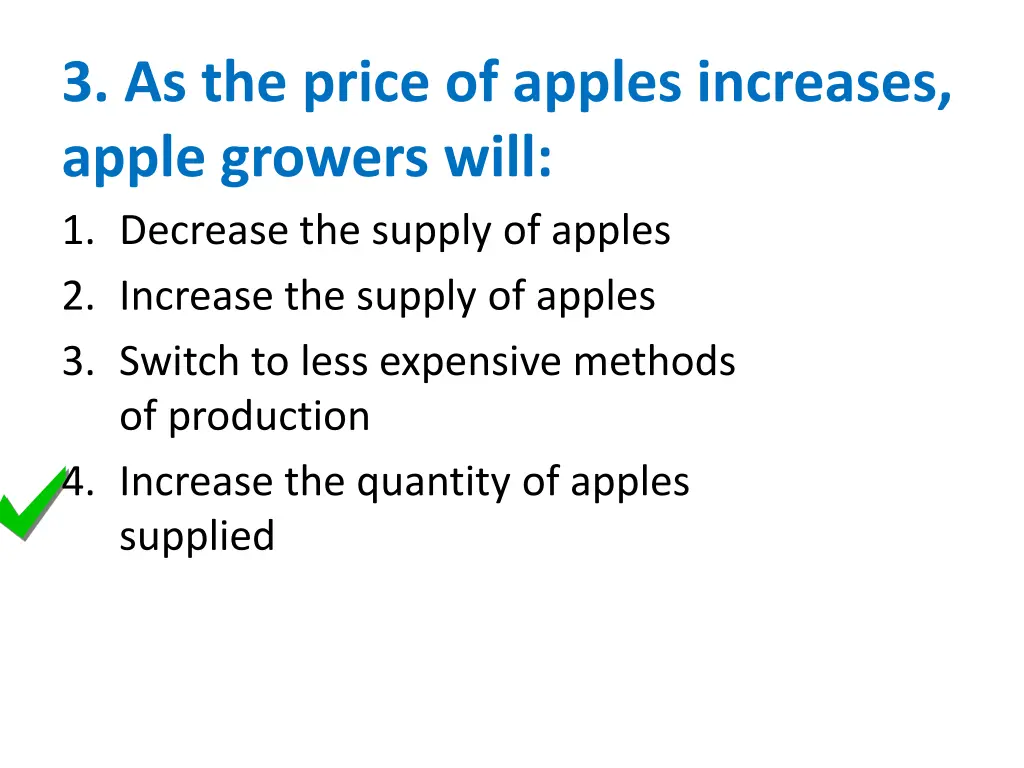 3 as the price of apples increases apple growers 1