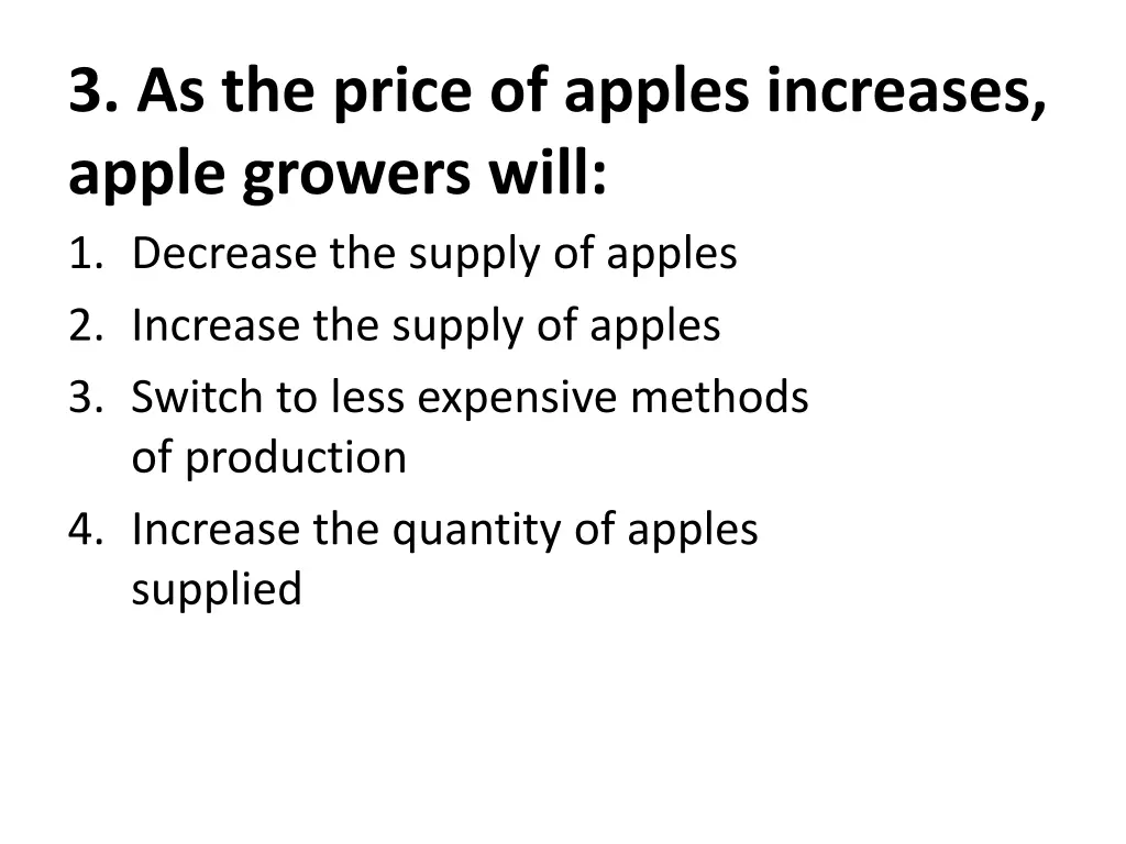 3 as the price of apples increases apple growers