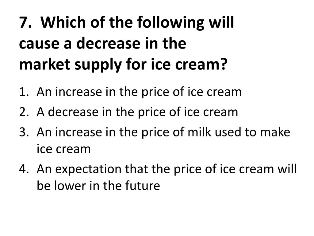 7 which of the following will cause a decrease