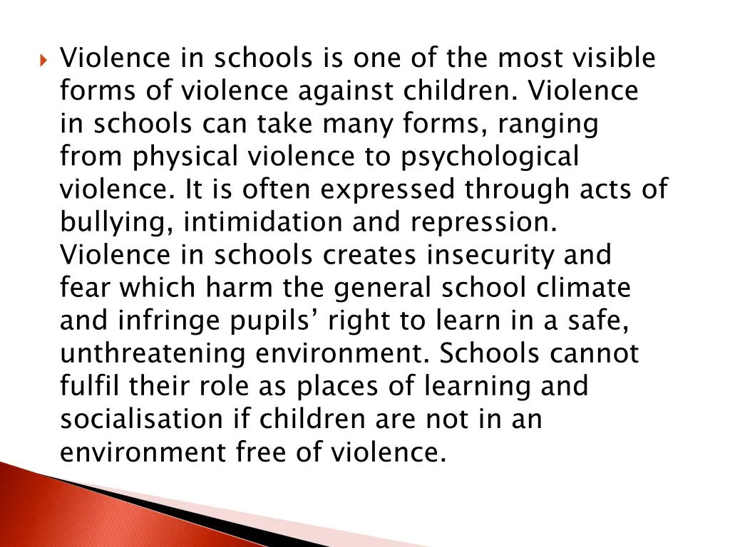 violence in schools is one of the most visible