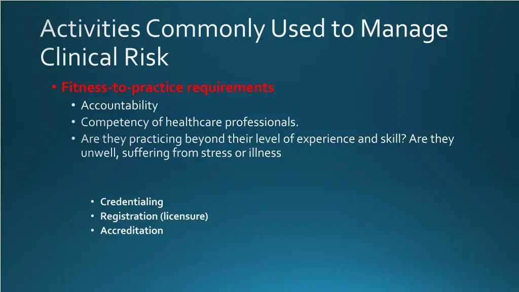 activities commonly used to manage clinical risk 3