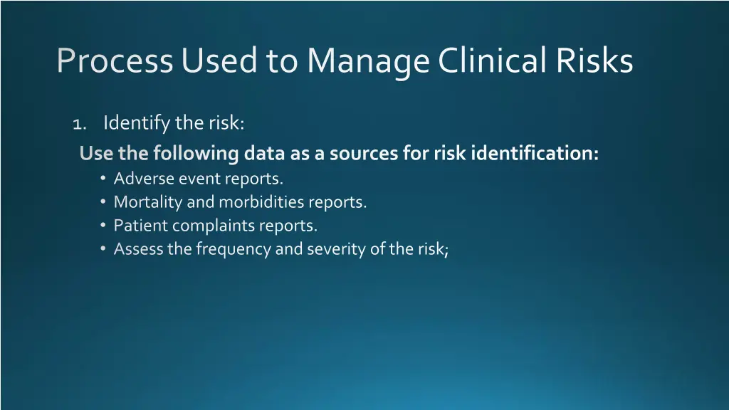 process used to manage clinical risks 1