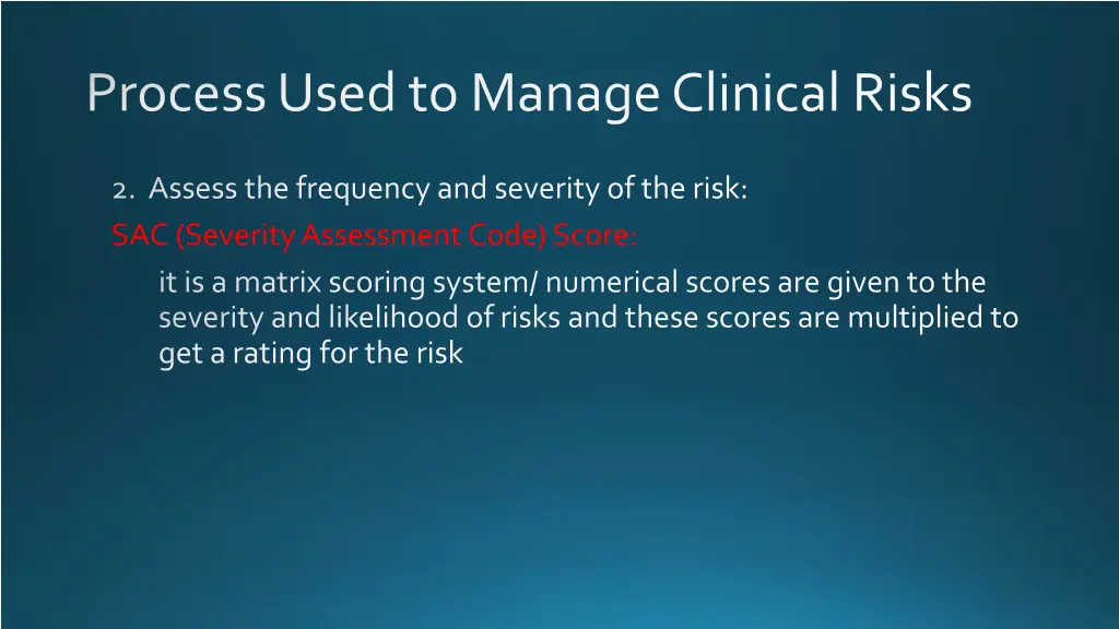 process used to manage clinical risks 2