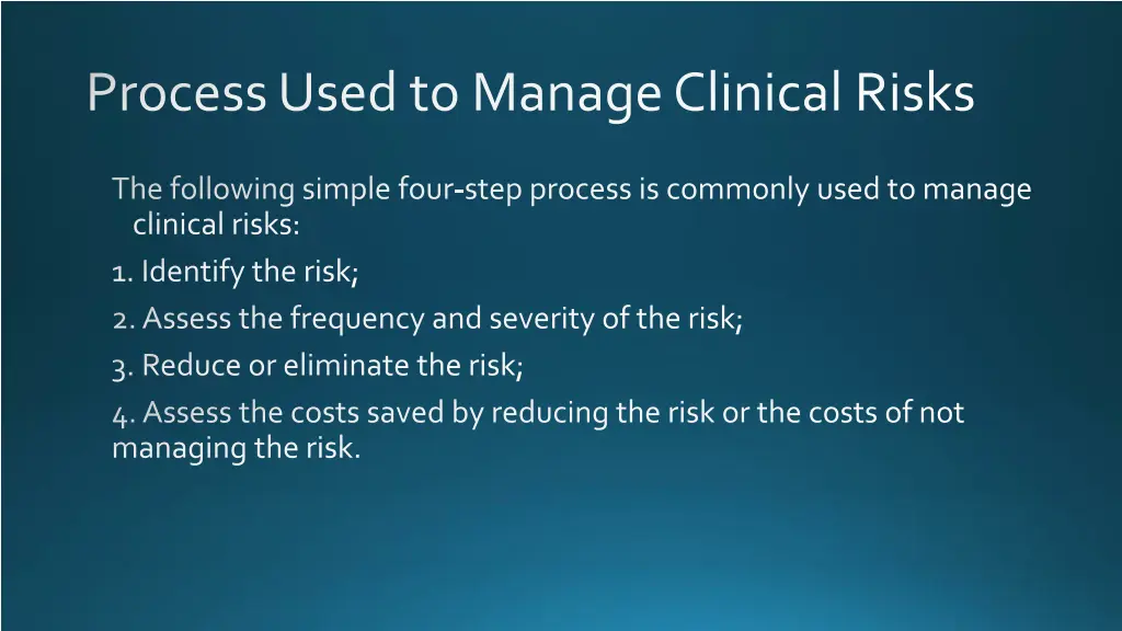 process used to manage clinical risks