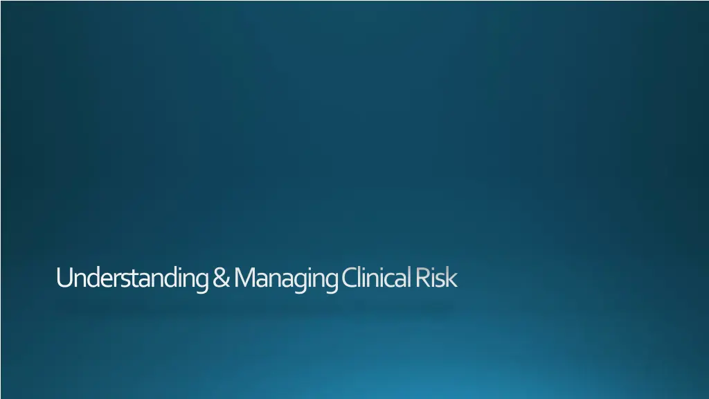 understanding managing clinical risk