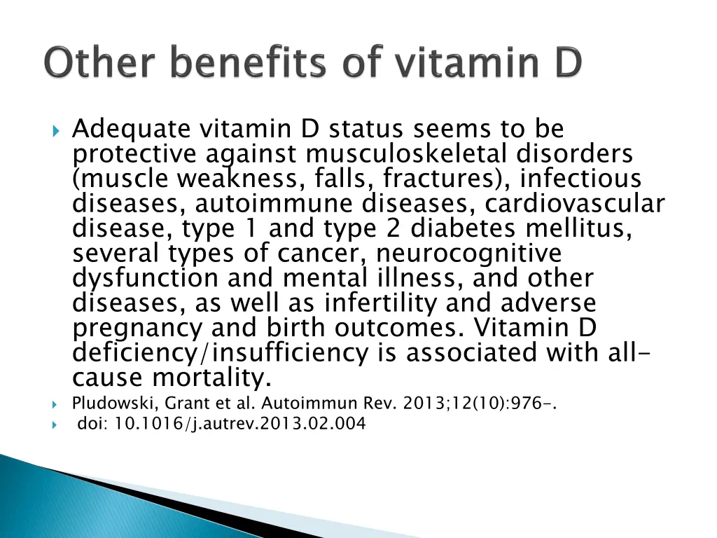 adequate vitamin d status seems to be protective