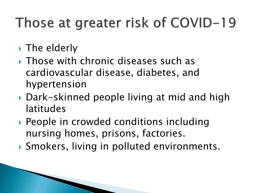 the elderly those with chronic diseases such