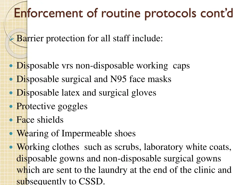 enforcement of routine protocols cont d