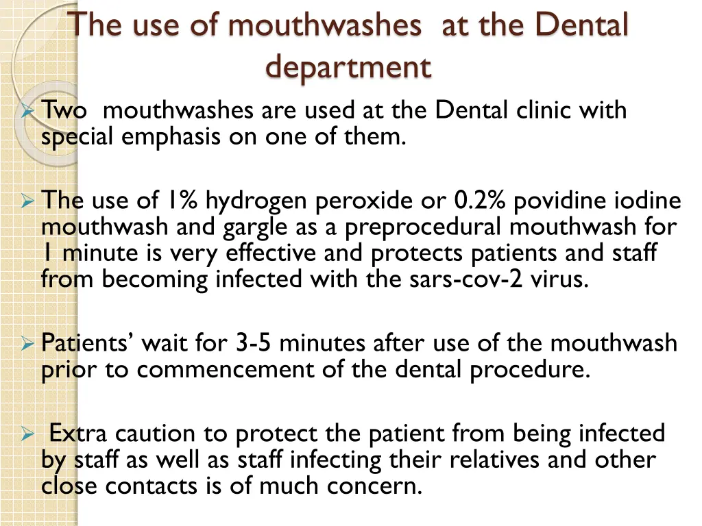 the use of mouthwashes at the dental department