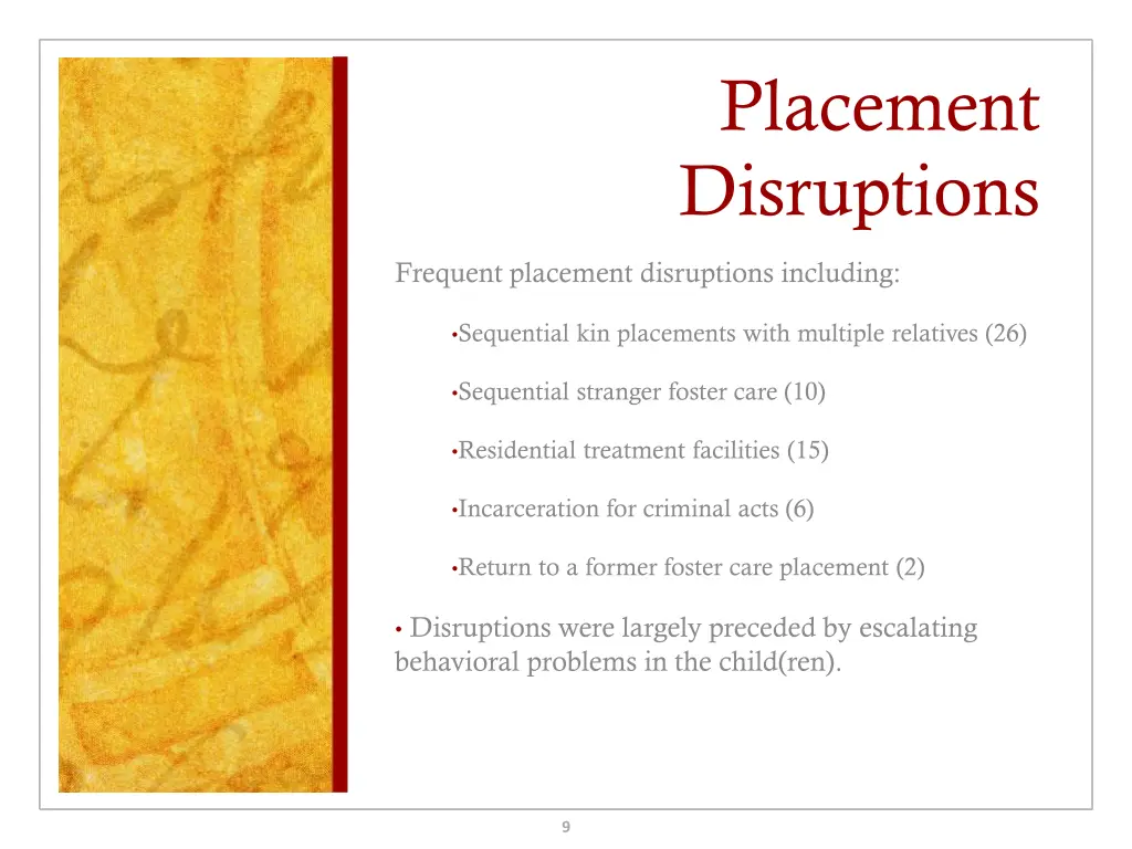 placement disruptions