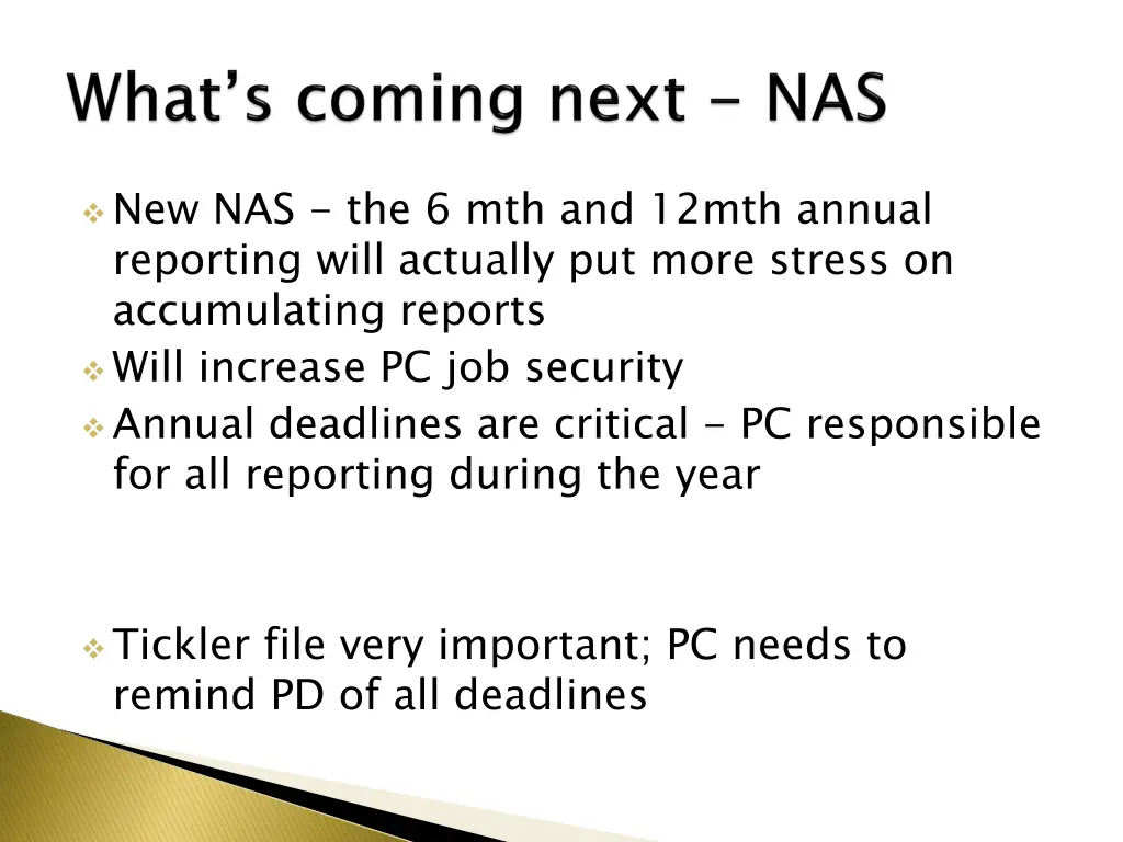 new nas the 6 mth and 12mth annual reporting will