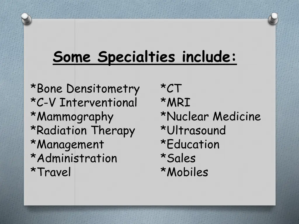 some specialties include