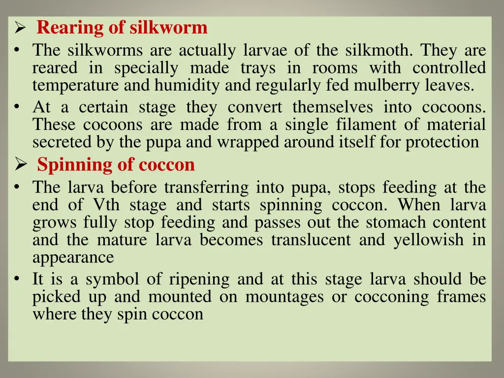 rearing of silkworm the silkworms are actually