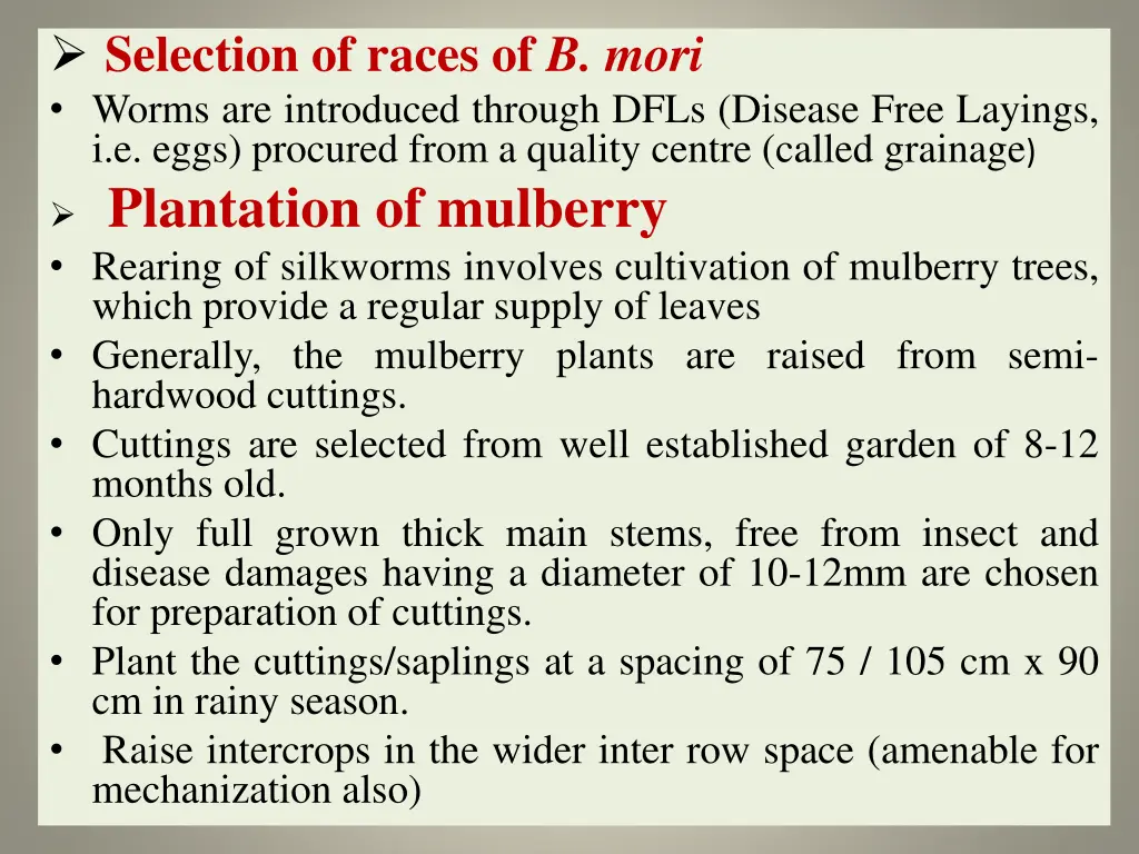 selection of races of b mori worms are introduced