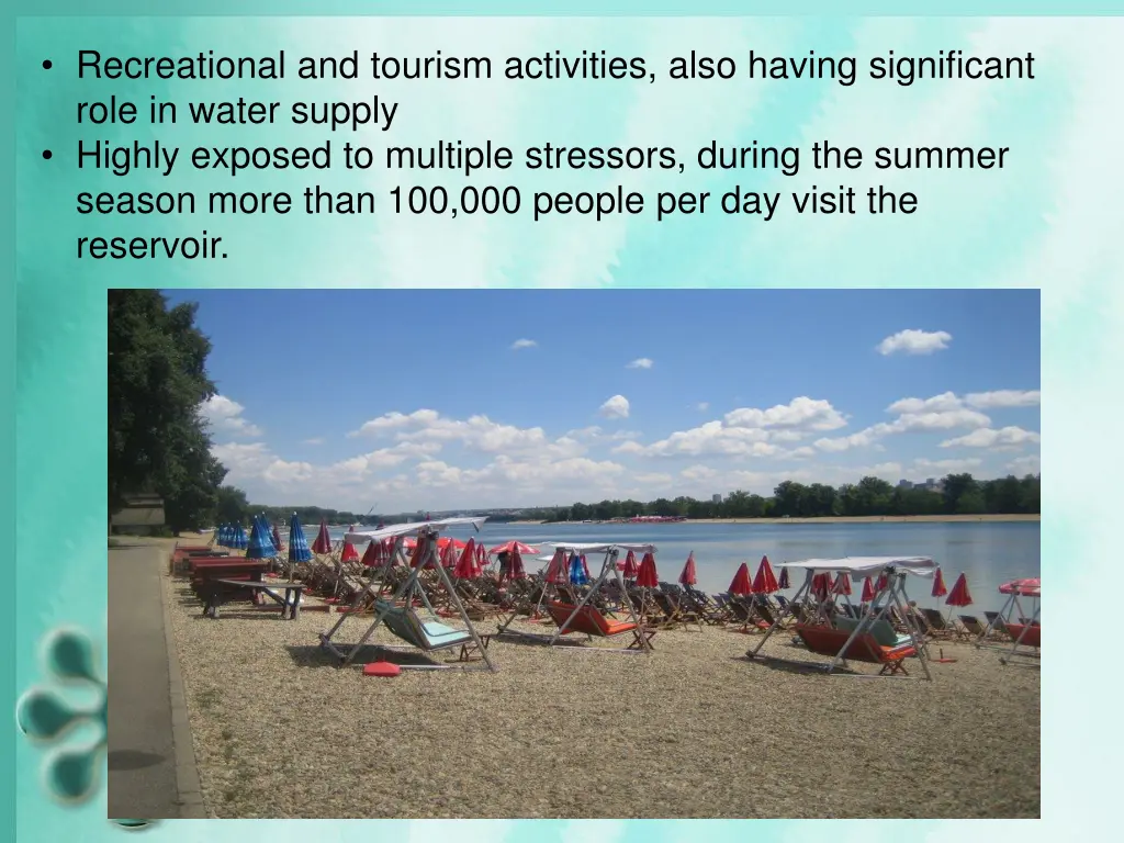 recreational and tourism activities also having