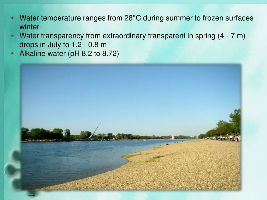 water temperature ranges from 28 c during summer