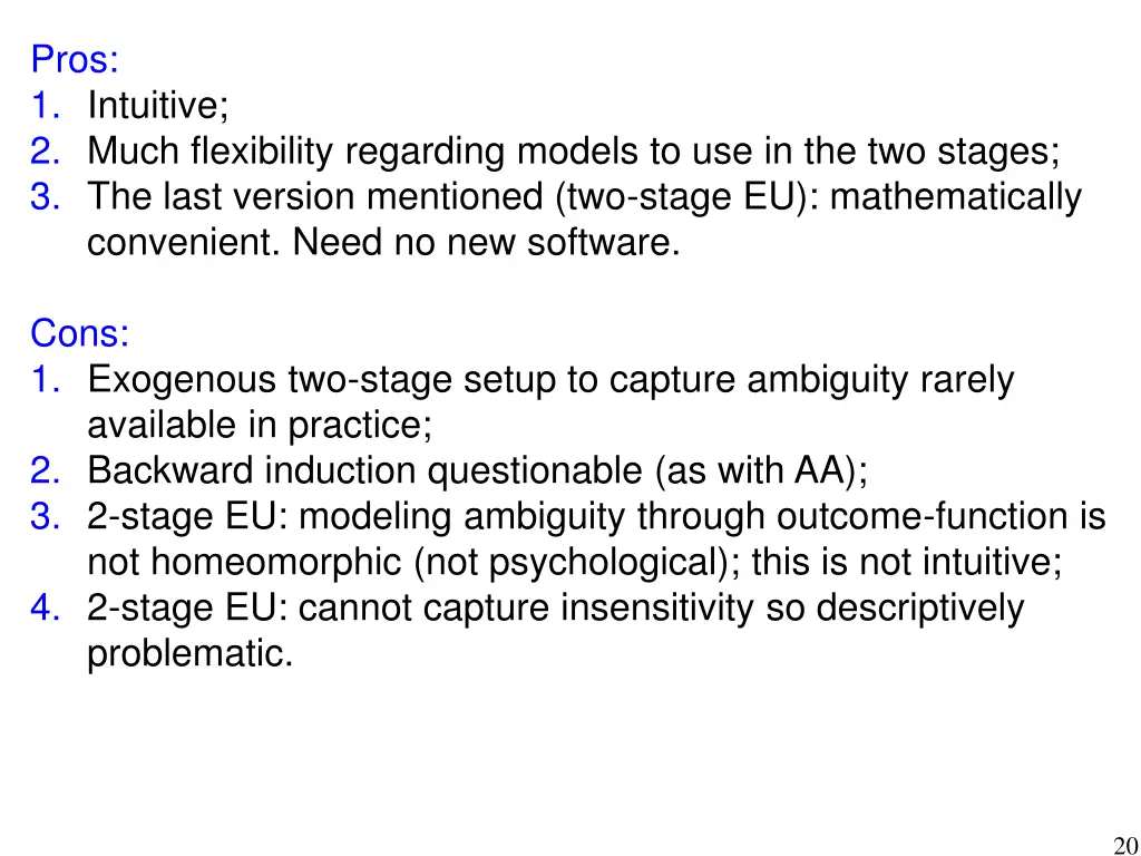 pros 1 intuitive 2 much flexibility regarding