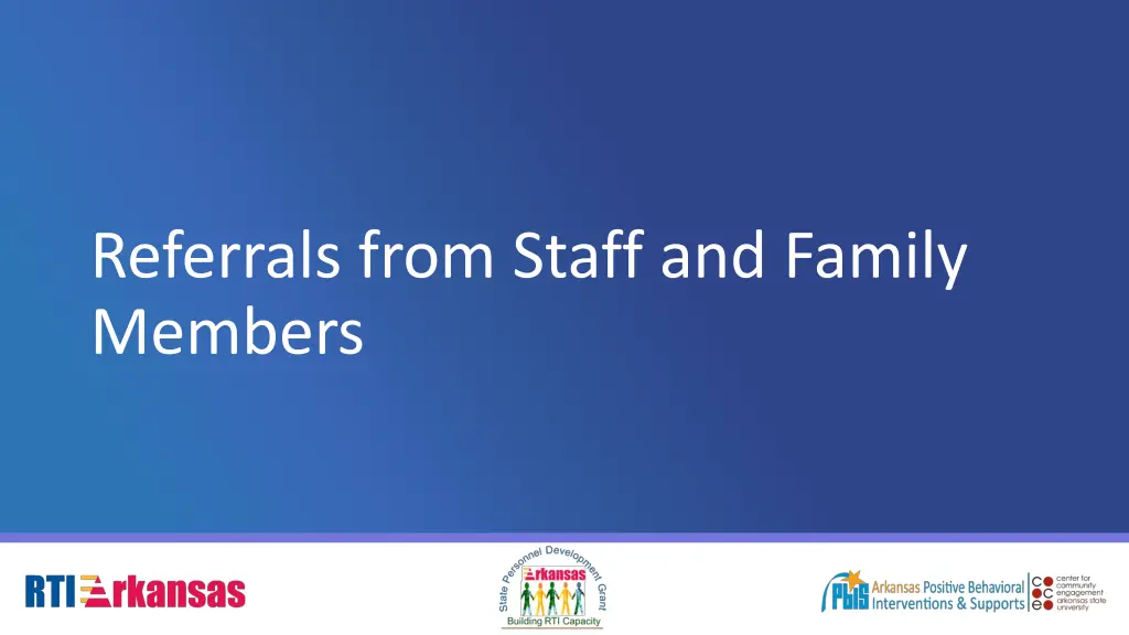 referrals from staff and family members