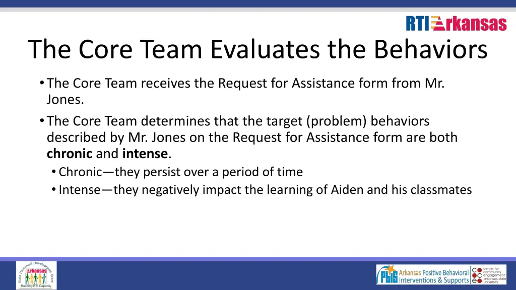 the core team evaluates the behaviors