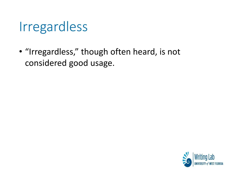 irregardless