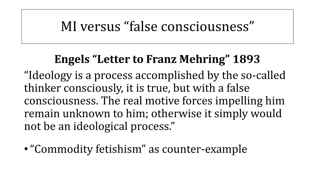 mi versus false consciousness 1