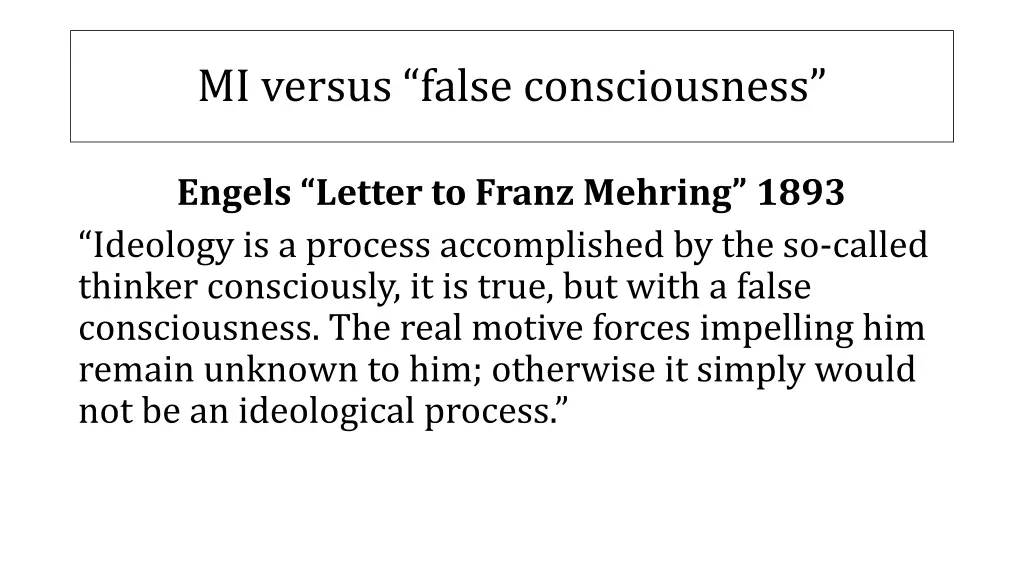 mi versus false consciousness