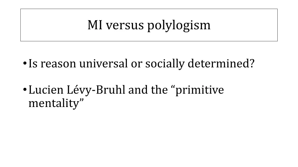 mi versus polylogism 1