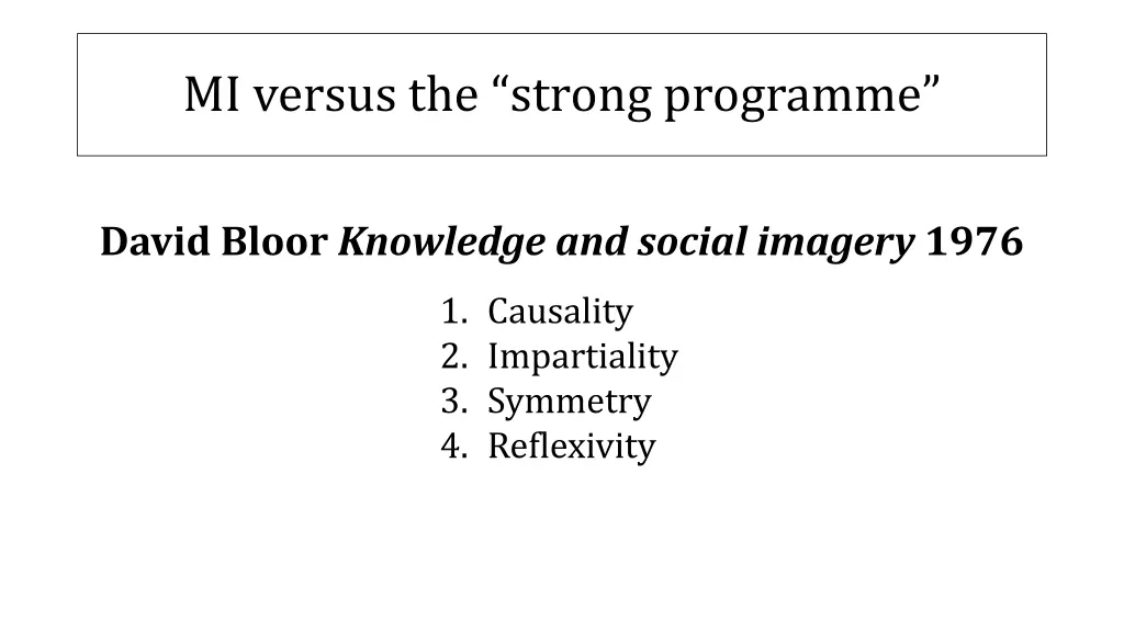 mi versus the strong programme