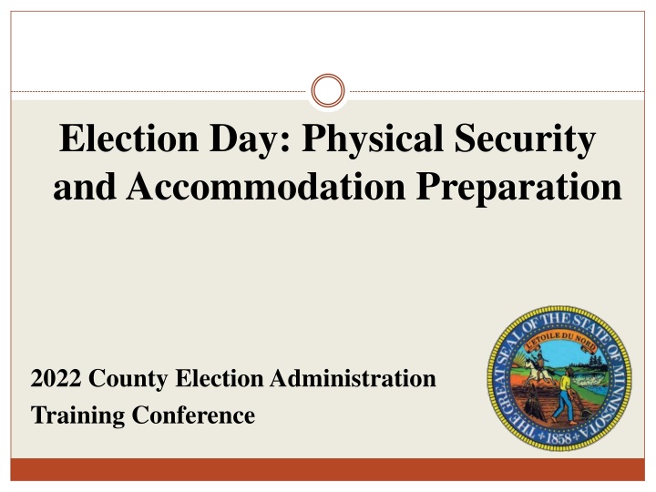 election day physical security and accommodation