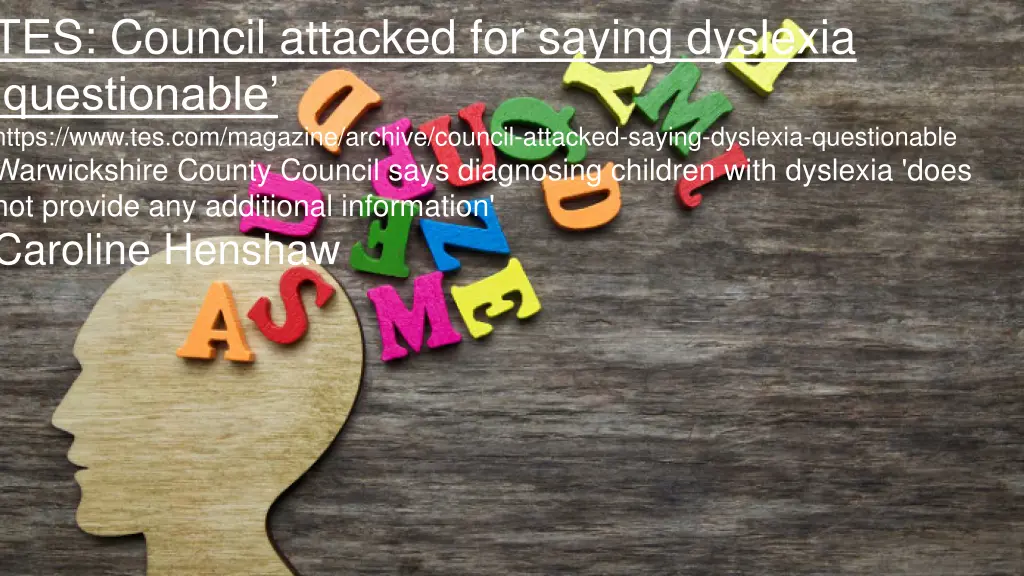 tes council attacked for saying dyslexia