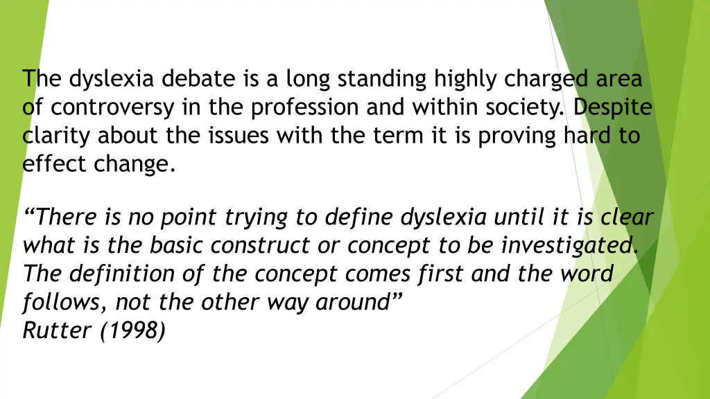 the dyslexia debate is a long standing highly